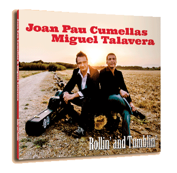 Rollin' and Tumblin' - Joan Pau Cumellas & Miguel Talavera